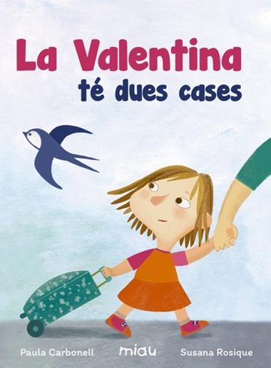 LA VALENTINA TE DUES CASES | 9788416434930 | PAULA CARBONELL & SUSANA ROSIQUE