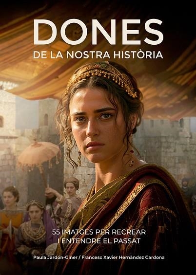 DONES DE LA NOSTRA HISTORIA | 9788410112834 | JARDON-GINER & HERNANDEZ CARDONA