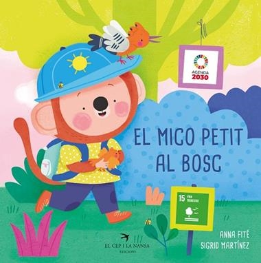 EL MICO PETIT AL BOSC | 9788419747570 | ANNA FITE & SIGRID MARTINEZ