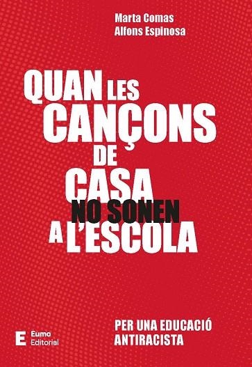 QUAN LES CANÇONS DE CASA NO SONEN A L'ESCOLA | 9788497668651 | MARTA COMAS & ALFONS ESPINOSA