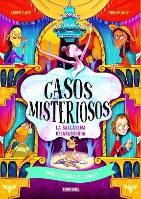 CASOS MISTERIOSOS LA BALLARINA DESAPAREGUDA | 9788410517158 | FABIEN CLAVEL & CORALIE MUCE