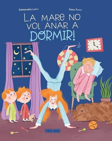 LAMARE NO VOL ANAR A DORMIR | 9788410517233 | EMMANUELLE LEPETIT & XIANA TEIMOY