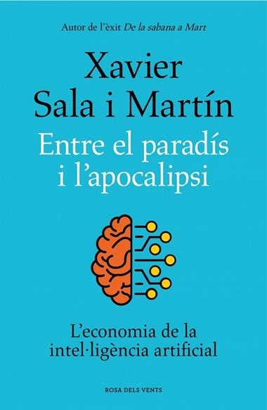 ENTRE EL PARADIS I L'APOCALIPSI | 9788419756046 | XAVIER SALA I MARTIN
