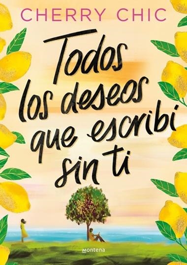 TODOS LOS DESEOS QUE ESCRIBI SIN TI | 9788410396128 | CHERRY CHIC