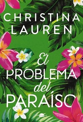 EL PROBLEMA DEL PARAÍSO | 9788419822581 | CHRISTINA LAUREN
