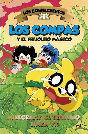 LOS COMPACUENTOS 2. LOS COMPAS Y EL FRIJOLITO MÁGICO | 9788427053472 | MIKECRACK & EL TROLLINO Y TIMBA VK
