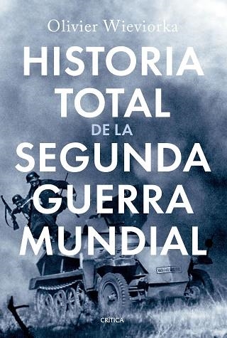 HISTORIA TOTAL DE LA SEGUNDA GUERRA MUNDIAL | 9788491997498 | OLIVIER WIEVIORKA