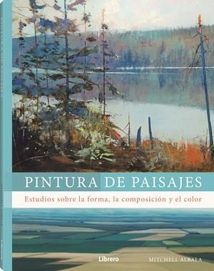PINTURA DE PAISAJES | 9789464990331 | MITCHELL ALBALA