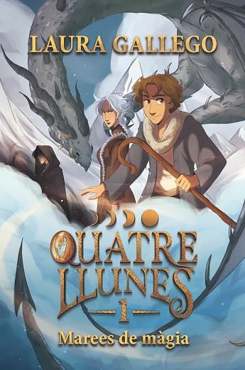 QUATRE LLUNES 01 MAREES DE MAGIA | 9788466158602 | LAURA GALLEGO