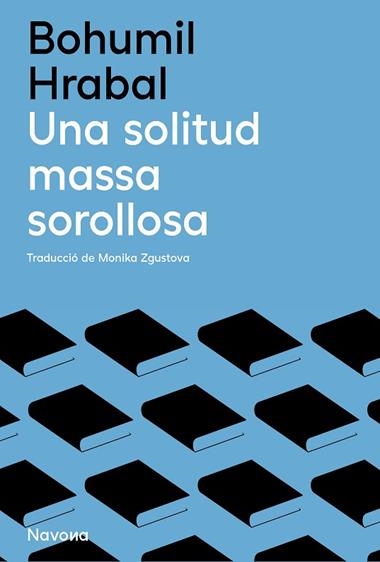UNA SOLITUD MASSA SOROLLOSA | 9788419552136 | BOHUMIL HRABAL