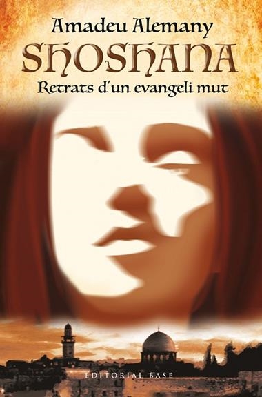 SHOSHANA RETRATS D'UN EVANGELI MUT | 9788410131132 | AMADEU ALEMANY