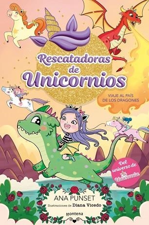 RESCATADORAS DE UNICORNIOS 06 VIAJE AL PAIS DE LOS DRAGONES | 9788410395145 | ANA PUNSET & DIANA VICEDO