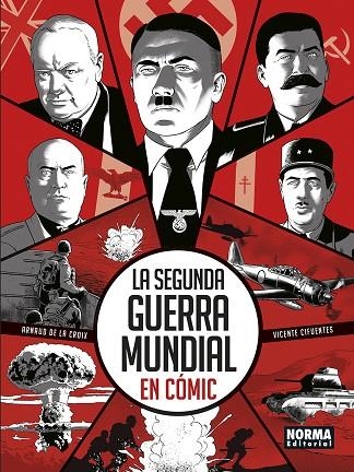 LA SEGUNDA GUERRA MUNDIAL EN COMIC | 9788467976137 | VICENTE CIFUENTES & ARNAUD DE LA CROIX