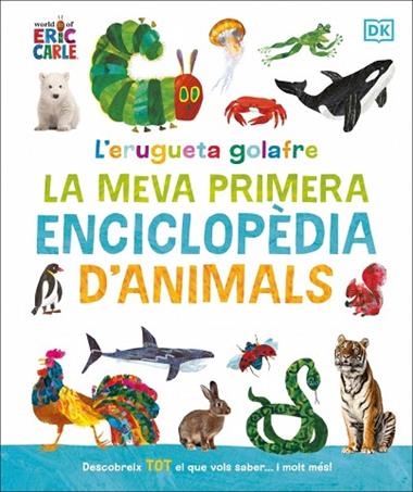 L'ERUGUETA GOLAFRE LA MEVA PRIMERA ENCICLOPEDIA D'ANIMALS | 9780241752944 | ERIC CARLE