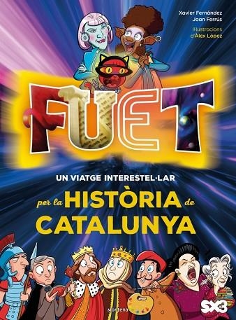 FUET UN VIATGE INTERESTEL·LAR PER LA HISTORIA DE CATALUNYA | 9788410395572 | TV3/MINORIA ABSOLUTA/FERRÚS VICENTE, JOAN/FERNÁNDEZ, XAVI
