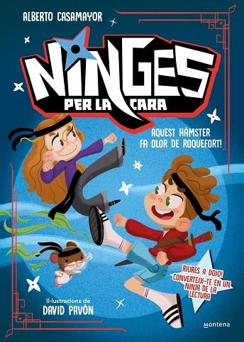 NINGES PER LA CARA AQUEST HAMSTER FA OLOR DE ROQUEFORT | 9788410396319 | ALBERTO CASAMAYOR