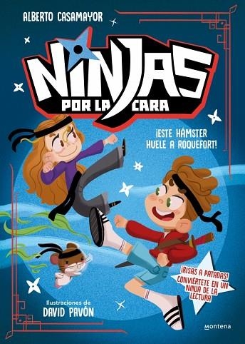 NINJAS POR LA CARA 01 ESTE HAMSTER HUELE A ROQUEFORT | 9788410396302 | ALBERTO CASAMAYOR