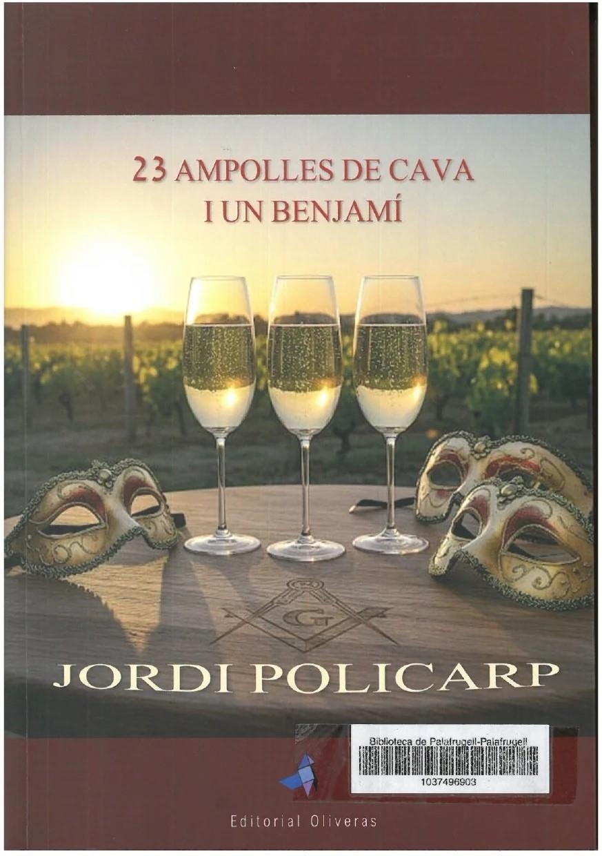 23 AMPOLLES DE CAVA I UN BENJAMI | 9788409670789 | JORDI POLICARP