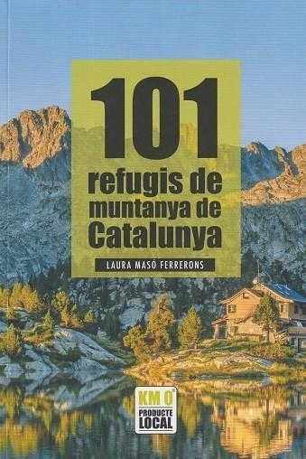 101 REFUGIS DE MUNTANYA DE CATALUNYA | 9791387658137 | LAURA MSO FERRERONS
