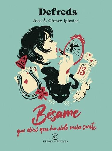 BESAME QUE DIRE QUE HA SIDO MALA SUERTE | 9788467076837 | DEFREDS