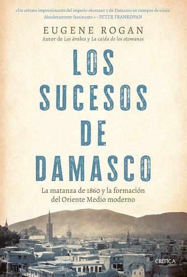 LOS SUCESOS DE DAMASCO | 9788491997474 | EUGENE ROGAN