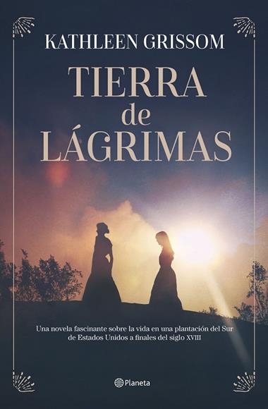 TIERRA DE LAGRIMAS | 9788408301592 | KATHLEEN GRISSOM