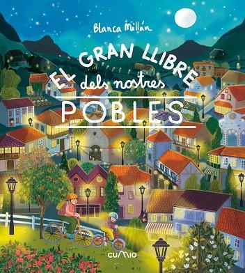 EL GRAN LLIBRE DELS NOSTRES POBLES | 9788482897257 | BLANCA MILLAN
