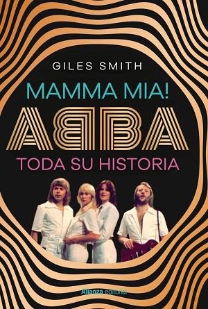 MAMMA MIA ABBA TODA SU HISTORIA | 9788411489348 | GILES SMITH