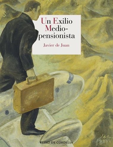 UN EXILIO MEDIOPENSIONISTA | 9788419124258 | JAVIER DE JUAN