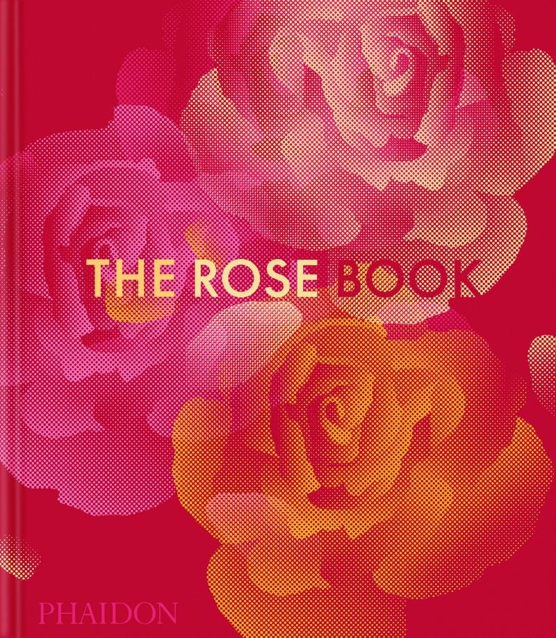 The Rose Book | 9781838668808 | EDITORES PHAIDON & AMY DE LA HAYE & GAIGE