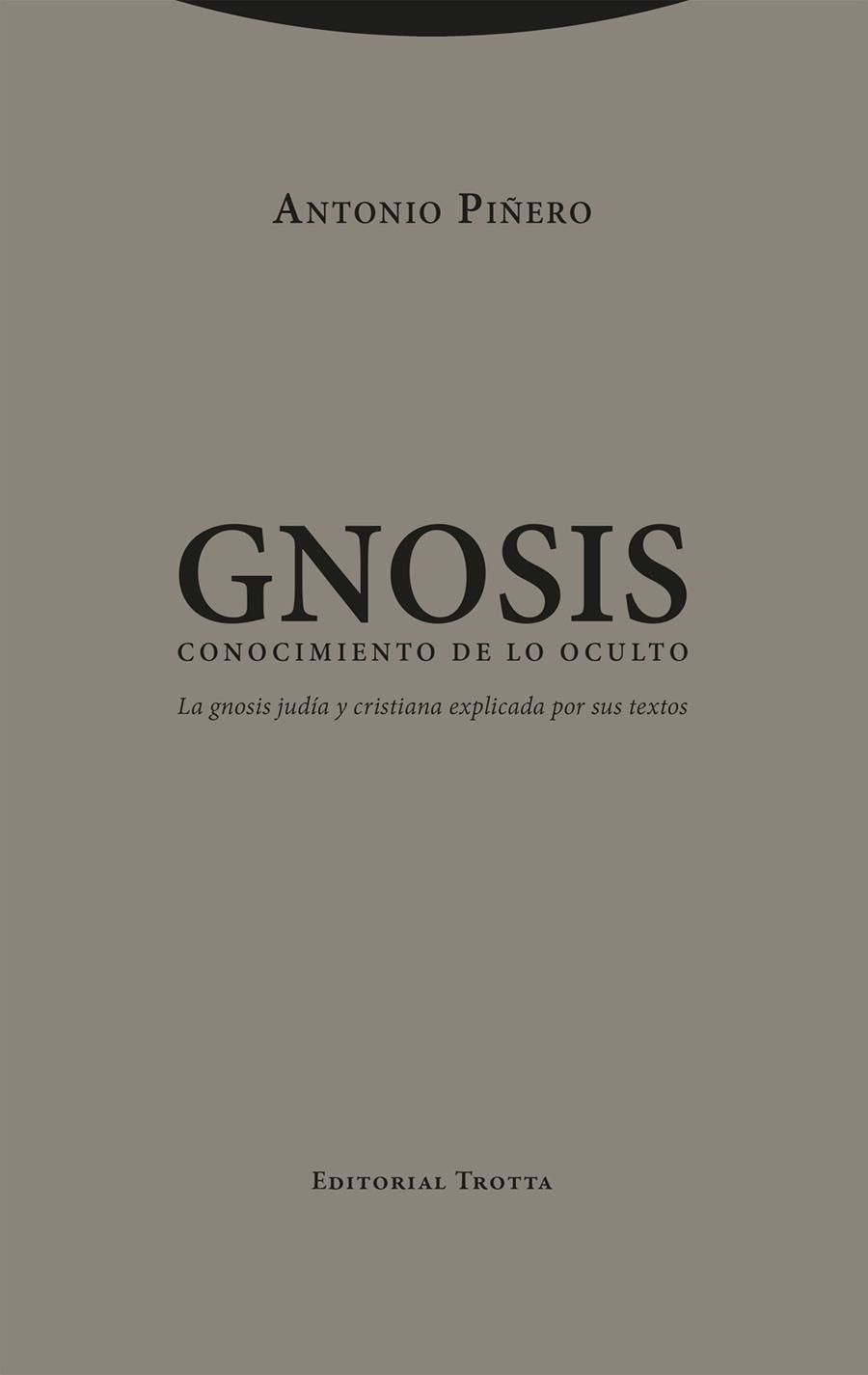 Gnosis Conocimiento de lo oculto | 9788413643076 | ANTONIO PIÑERO