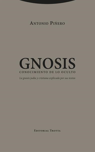 Gnosis Conocimiento de lo oculto | 9788413643076 | ANTONIO PIÑERO