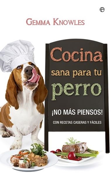 COCINA SANA PARA TU PERRO | 9788490600634 | GEMMA KNOWLES
