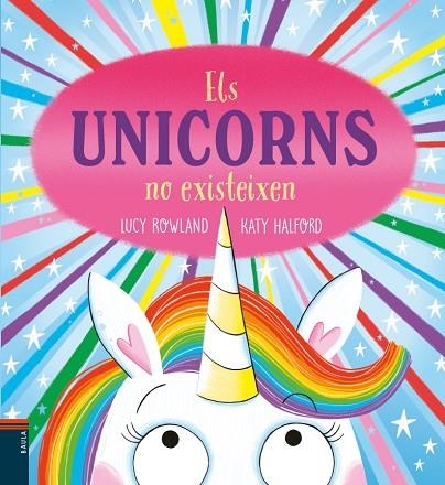 ELS UNICORNS NO EXISTEIXEN | 9788447953950 | LUCY ROWLAND