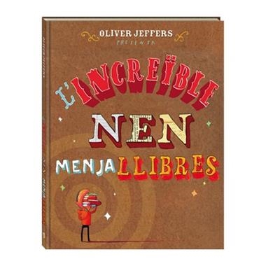 L'INCREIBLE NEN MENJALLIBRES | 9788494080241 | OLIVER JEFFERS