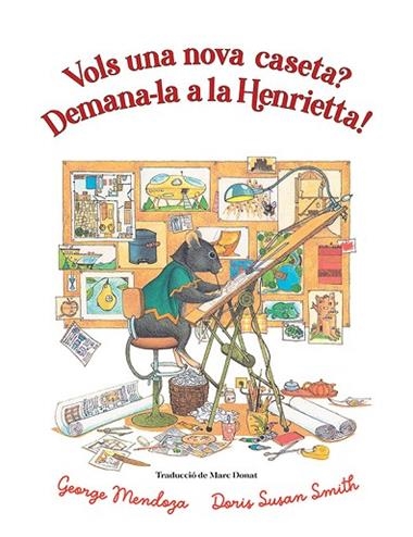 VOLS UNA NOVA CASETA? DEMANA-LA A LA HENRIETTA | 9788418900761 | GEORGE MENDOZA