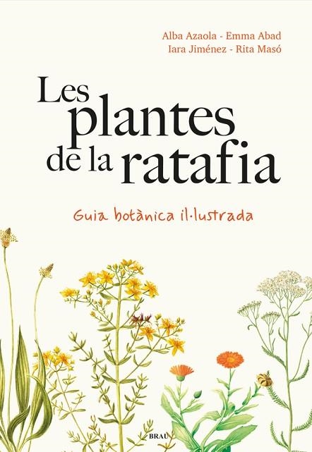 LES PLANTES DE LA RATAFIA | 9788418096952 | ALBA AZAOLA & IARA JIMENEZ