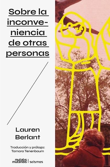 SOBRE LA INCONVENIENCIA DE OTRAS PERSONAS | 9788412979800 | LAUREN BERLANT