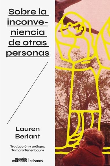 SOBRE LA INCONVENIENCIA DE OTRAS PERSONAS | 9788412979800 | LAUREN BERLANT