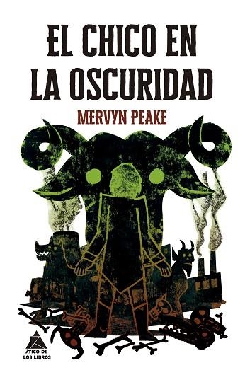 El chico en la oscuridad | 9788419703880 | MERVYN PEAKE