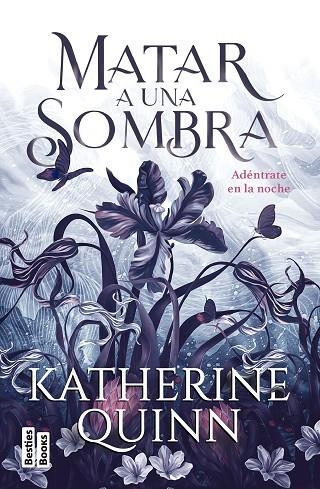 MATAR A UNA SOMBRA | 9788427053793 | KATHERINE QUINN
