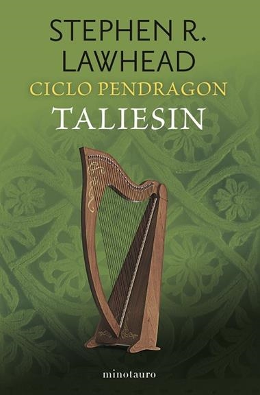 CICLO PENDRAGON 01 TALIESIN | 9788445017357 | STEPHEN R. LAWHEAD