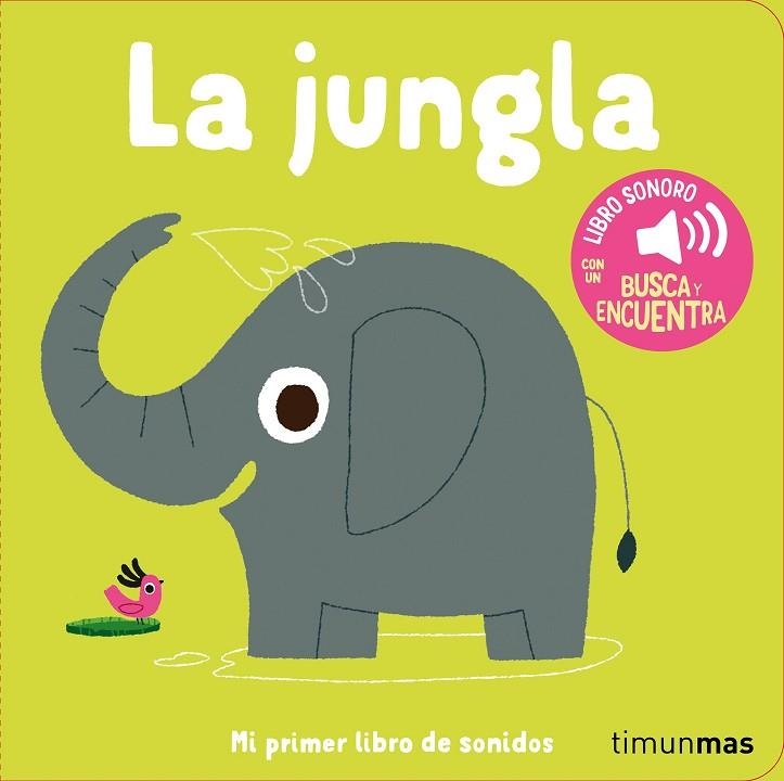 LA JUNGLA MI PRIMER LIBRO DE SONIDOS | 9788408293927 | MARION BILLET