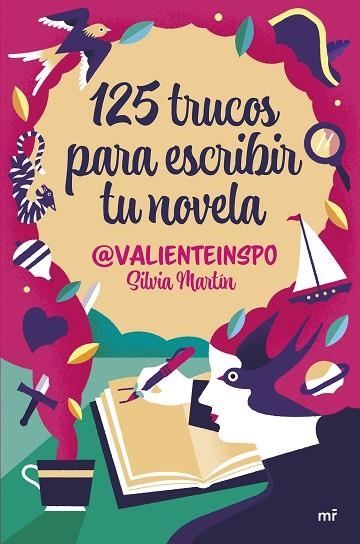 125 TRUCOS PARA ESCRIBIR TU NOVELA | 9788427053755 | SILVIA MARTIN @VALIENTEINSPO