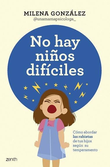NO HAY NIÑOS DIFICILES | 9788408301059 | MILENA GONZALEZ @UNAMAMAPSICOLOGA_