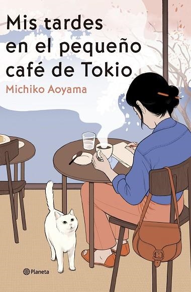 MIS TARDES EN EL PEQUEÑO CAFE DE TOKIO | 9788408303466 | MICHIKO AOYAMA