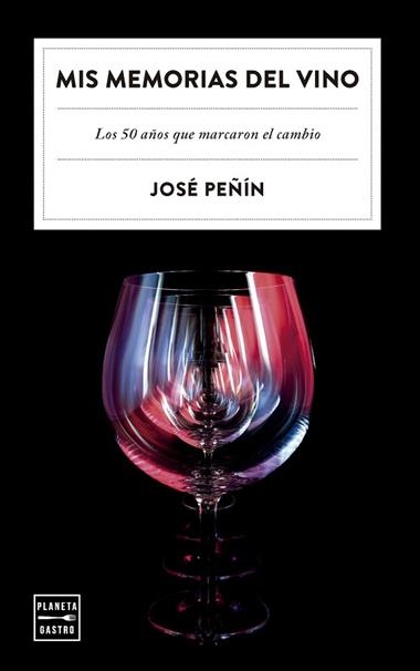 MIS MEMORIAS DEL VINO | 9788408303480 | JOSE PEÑIN