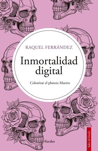 INMORTALIDAD DIGITAL | 9788425452277 | RAQUEL FERRANDEZ