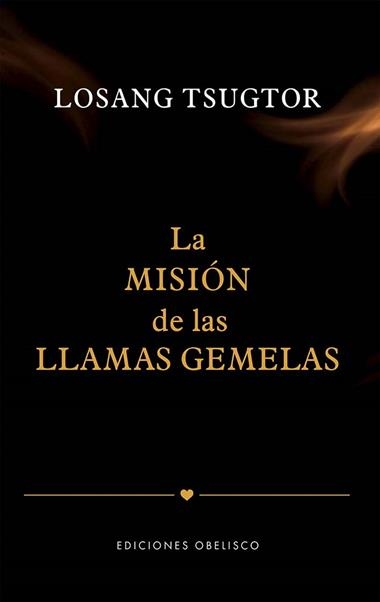 LA MISION DE LAS LLAMAS GEMELAS | 9788411722681 | LOSANG TSUGTOR