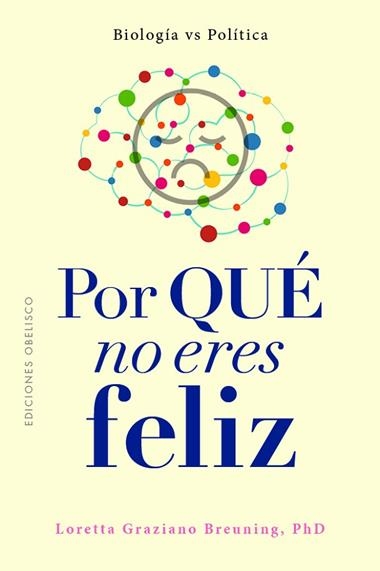 POR QUE NO ERES FELIZ | 9788411722605 | LORETTA GRAZIANO BREUNING